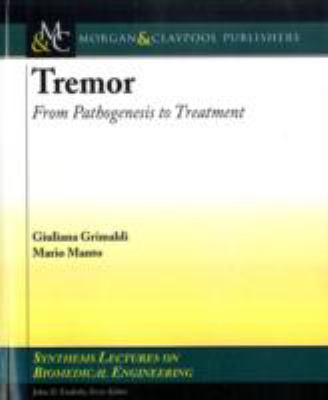 Tremor From Pathogenesis to Treatment  2008 9781598296389 Front Cover