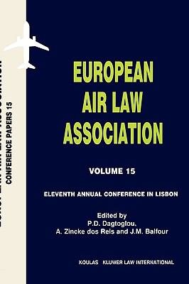 Eleventh Annual Conference in Lisbon European Air Law Association  1999 9789041114389 Front Cover