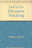 Let's Go Dinosaur Tracking!  N/A 9780060251390 Front Cover