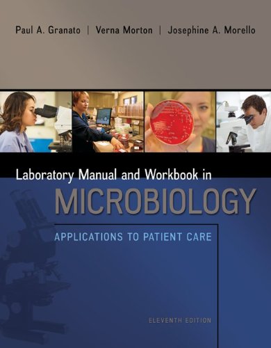 Lab Manual and Workbook in Microbiology: Applications to Patient Care  11th 2014 9780073402390 Front Cover