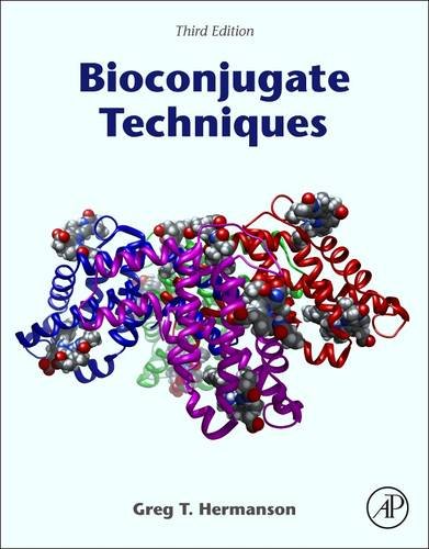 Bioconjugate Techniques  3rd 2013 9780123822390 Front Cover