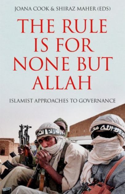 Rule Is for None but Allah Islamist Approaches to Governance N/A 9780197690390 Front Cover