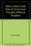 New Lower-Cost Way to End Gum Trouble Without Surgery N/A 9780446381390 Front Cover