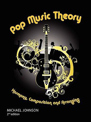 Pop Music Theory  N/A 9780578035390 Front Cover