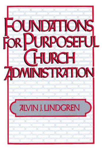 Foundations for Purposeful Church Administration  N/A 9780687133390 Front Cover
