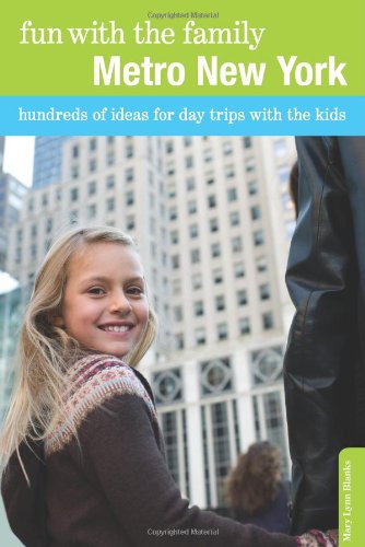 Fun with the Family Metro New York Hundreds of Ideas for Day Trips with the Kids 7th 2010 9780762753390 Front Cover