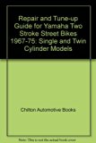 Chilton's Repair and Tune-up Guide for Yamaha Street 2-Stroke Bikes, 1967-1975 N/A 9780801960390 Front Cover