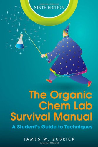 Organic Chem Lab Survival Manual A Student's Guide to Techniques 9th 2013 9781118083390 Front Cover