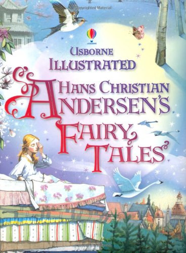 Illustrated Hans Christian Andersen's Fairy Tales   2011 9781409523390 Front Cover
