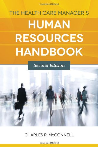 Health Care Manager's Human Resources Handbook  2nd 2013 (Revised) 9781449657390 Front Cover