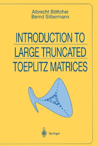 Introduction to Large Truncated Toeplitz Matrices   1999 9781461271390 Front Cover