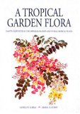 Tropical Garden Flora : Plants Cultivated in the Hawaiian Islands and Other Tropical Places  2005 9781581780390 Front Cover