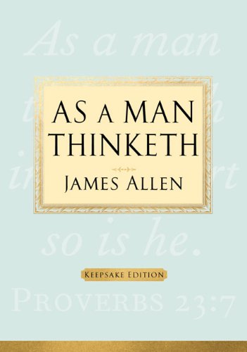 As a Man Thinketh Keepsake Edition  2009 9781585427390 Front Cover