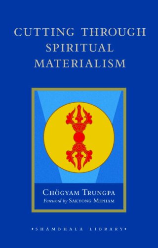 Cutting Through Spiritual Materialism   2008 9781590306390 Front Cover