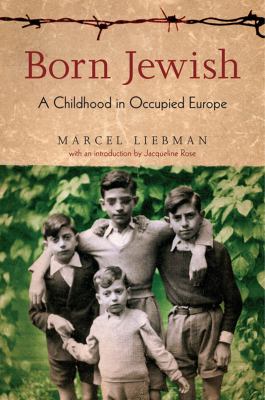 Born Jewish A Childhood in Occupied Europe  2005 9781844670390 Front Cover