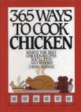 365 Ways to Cook Chicken : Simply the Best Chicken Recipes You'll Find Anywhere  1986 9780060155391 Front Cover