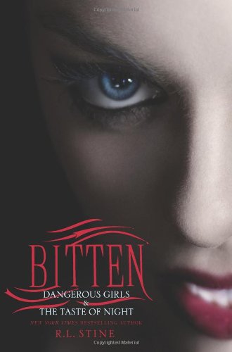 Bitten Dangerous Girls and the Taste of Night  2010 9780062007391 Front Cover