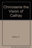 Chinoiserie The Vision of Cathay N/A 9780064300391 Front Cover