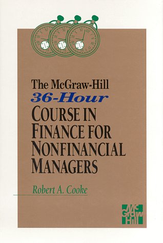 McGraw-Hill Thirty-Six Hour Course in Finance for Non-Financial Managers N/A 9780070125391 Front Cover
