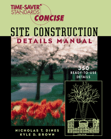 Time-Saver Standards Site Construction Details Manual   1999 9780070170391 Front Cover