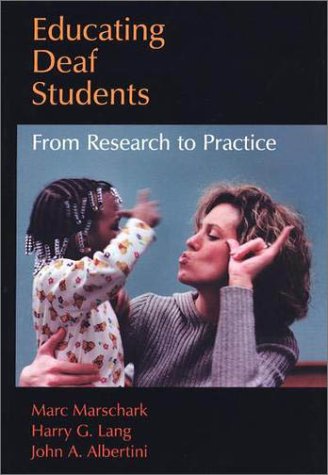 Educating Deaf Students From Research to Practice  2002 9780195121391 Front Cover