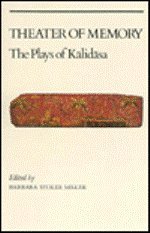 Theater of Memory The Plays of Kalidasa  1984 9780231058391 Front Cover
