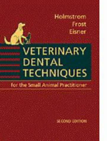 Veterinary Dental Techniques For the Small Animal Practitioner 2nd 1998 9780721658391 Front Cover