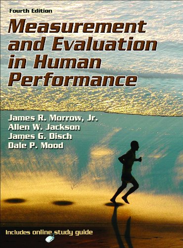 Measurement and Evaluation in Human Performance  4th 2011 (Guide (Pupil's)) 9780736090391 Front Cover