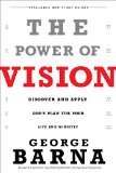 Power of Vision Discover and Apply God's Vision for Your Life and Ministry Revised  9780801017391 Front Cover