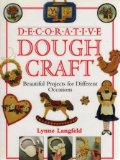 Decorative Dough Craft Beautiful Projects for Different Occasions  1996 9780806997391 Front Cover