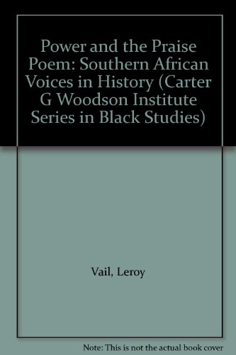 Power and the Praise Poem South African Voices in History  1991 9780813913391 Front Cover