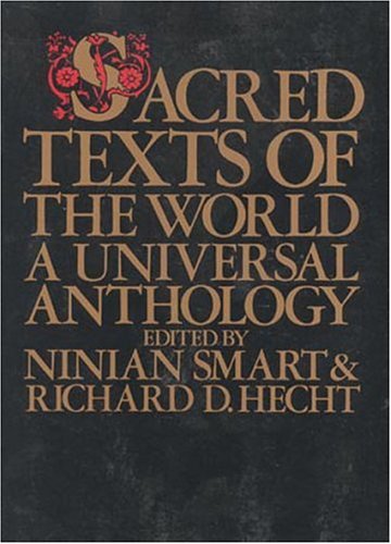 Sacred Texts of the World A Universal Anthology  2003 9780824506391 Front Cover