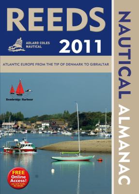 Reeds Nautical Almanac 2011 Including Digital Access  2010 9781408127391 Front Cover