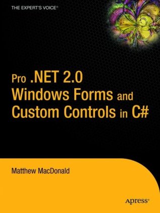 Pro . Net 2. 0 Windows Forms and Custom Controls in C#   2006 9781590594391 Front Cover