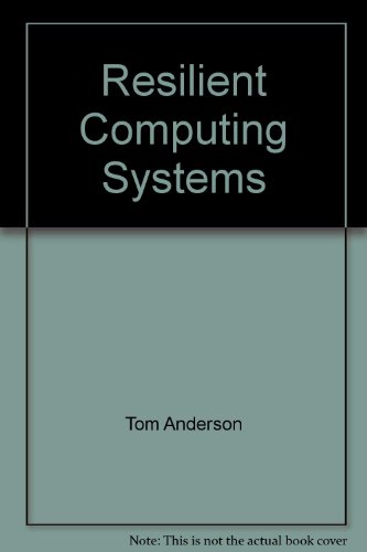 Resilient Computing Systems  1985 9780003830392 Front Cover