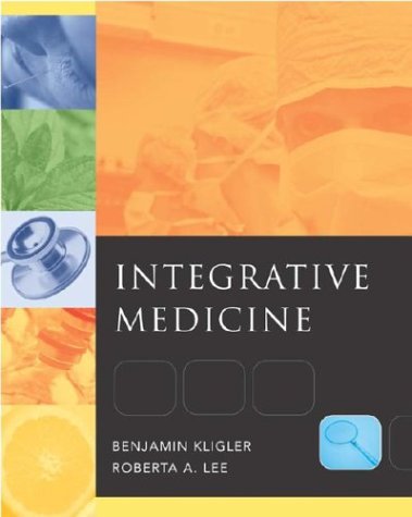Integrative Medicine: Principles for Practice   2004 9780071402392 Front Cover