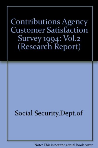 Contributions Agency Customer Satisfaction Survey, 1994   1995 9780117623392 Front Cover