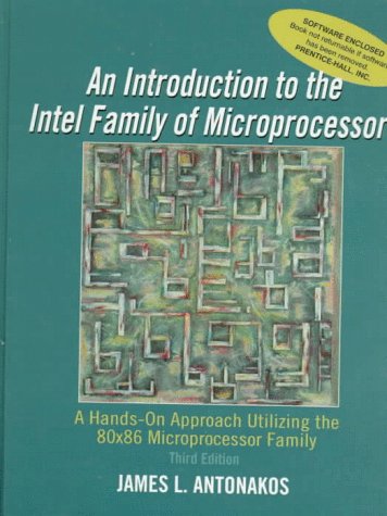 Introduction to the Intel Family of Microprocessors A Hands-On Approach Utilizing the 80x86 Microprocessor Family 3rd 1999 (Revised) 9780138934392 Front Cover