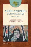 Africanizing Democracies 1980-Present  2014 9780199915392 Front Cover