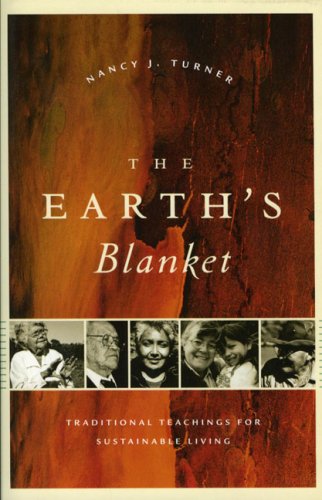 Earth's Blanket Traditional Teachings for Sustainable Living  2008 9780295987392 Front Cover