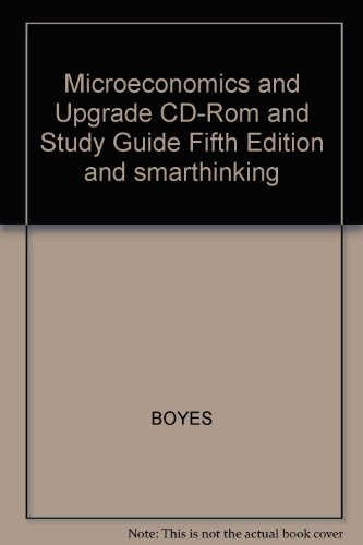 Microeconomics and Upgrade CD-ROM and Study Guide, Fifth Edition and Smarthinking 5th 2002 9780618171392 Front Cover
