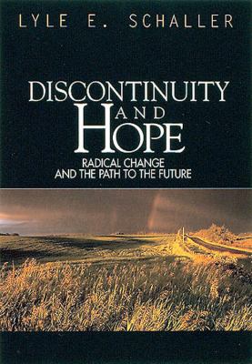 Discontinuity and Hope Radical Change and the Path to the Future N/A 9780687085392 Front Cover
