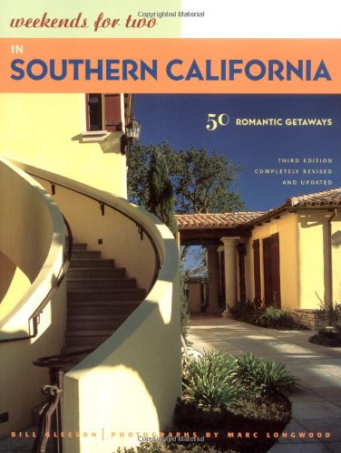 Weekends for Two in Southern California 50 Romantic Getaways Third Edition, Completely Revised and Updated 3rd 2004 (Revised) 9780811840392 Front Cover