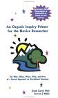 Organic Inquiry Primer for the Novice Researcher : The Who, What, When, Why, and How of a Sacred Approach to Disciplined Knowing  2003 9780963394392 Front Cover