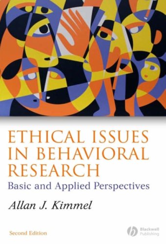 Ethical Issues in Behavioral Research Basic and Applied Perspectives 2nd 2007 (Revised) 9781405134392 Front Cover