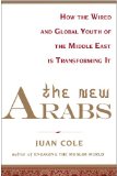 New Arabs How the Millennial Generation Is Changing the Middle East  2014 9781451690392 Front Cover