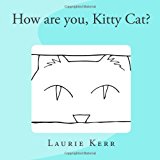 How Are You, Kitty Cat?  Large Type  9781490495392 Front Cover