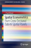 Spatial Econometrics From Cross-Sectional Data to Spatial Panels  2014 9783642403392 Front Cover