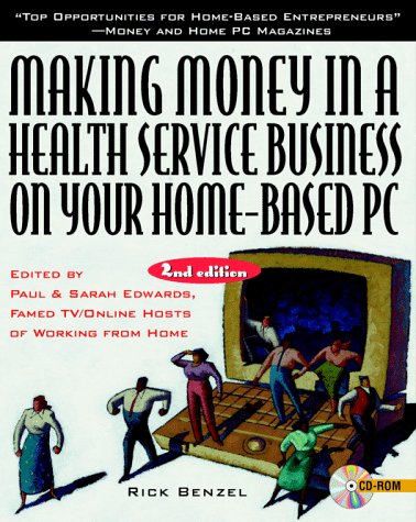 Making Money in a Health Service Business on Your Home-Based PC 2nd 1997 9780079131393 Front Cover