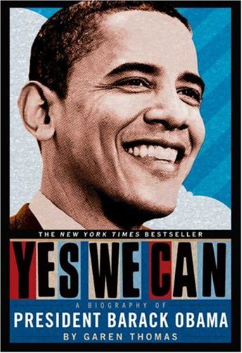 Yes We Can A Biography of President Barack Obama 2nd 2009 (Revised) 9780312586393 Front Cover
